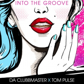 DA CLUBBMASTER X TOM PULSE - INTO THE GROOVE